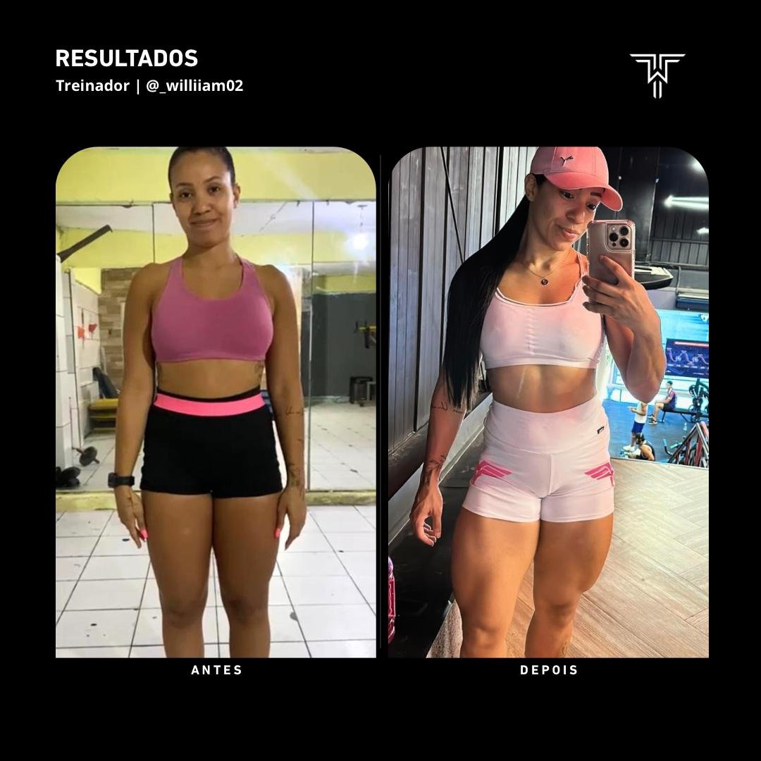 Antes e depois feminino — hipertrofia de pernas Team William